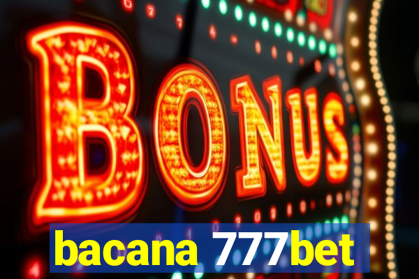 bacana 777bet